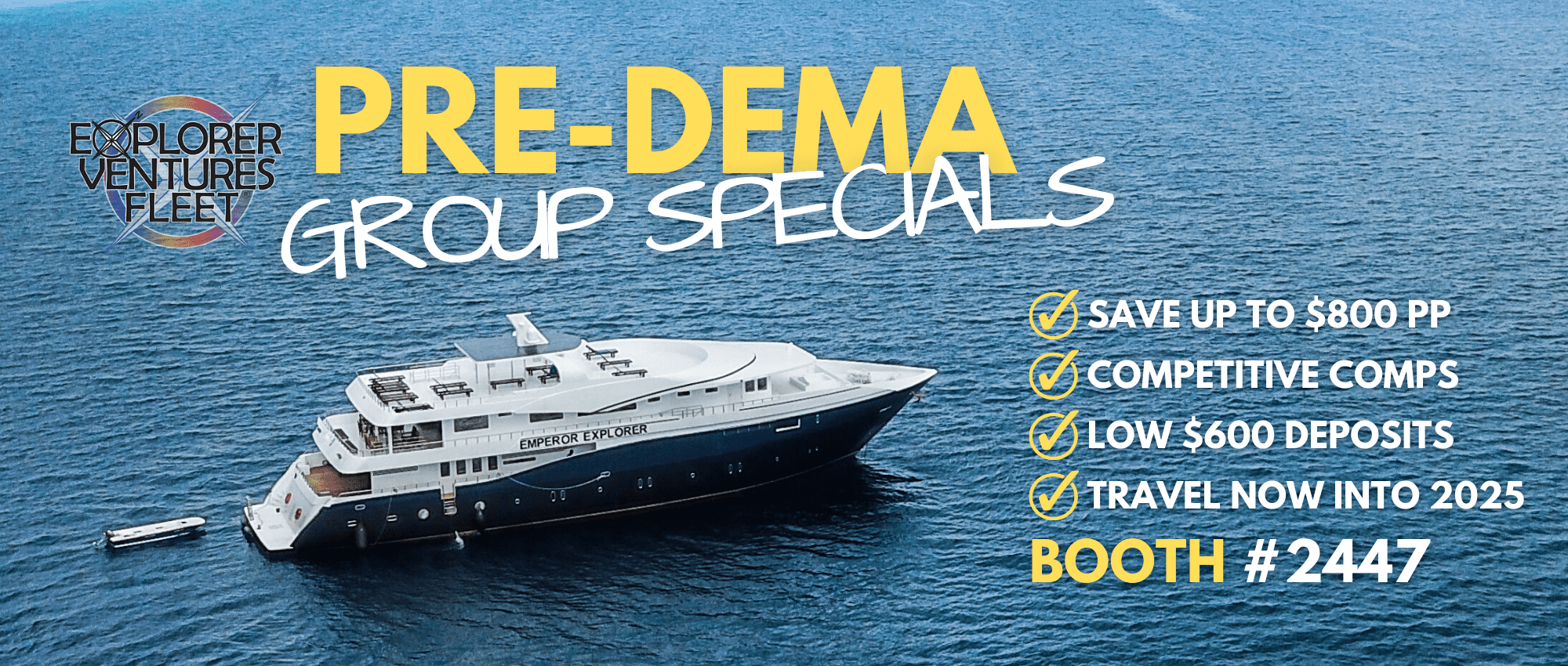 Banner DEMA 2023 | Explorer Ventures Fleet® Liveaboard Diving